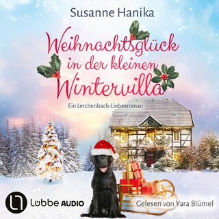 Weihnachtsglück in der kleinen Wintervilla - Lieben, Leben, Lachen in Lerchenbach, Teil 4 als Hörbuch