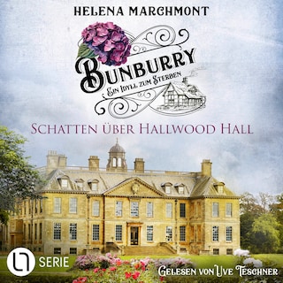 Schatten über Hallwood Hall - Bunburry - Ein Idyll zum Sterben, Folge 20 als Hörbuch