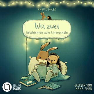 Wir zwei - Geschichten zum Einkuscheln als Hörbuch