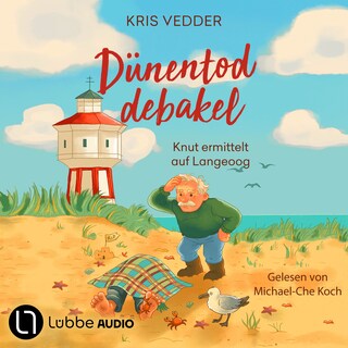 Dünentoddebakel - Nordsee-Inselkrimi mit Fischer Knut - Knut ermittelt auf Langeoog, Teil 1 als Hörbuch