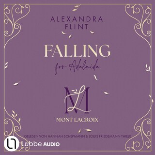 Falling for Adelaide - Mont Lacroix, Teil 2 als Hörbuch