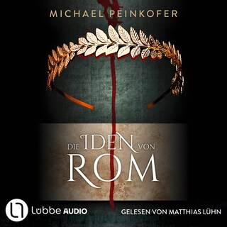 Die Iden von Rom - Game of History, Teil 1 als Hörbuch