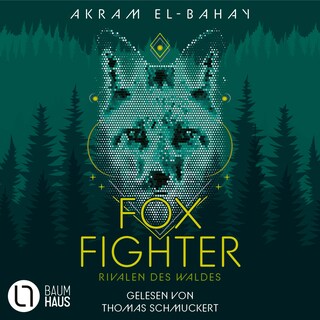 Foxfighter - Rivalen des Waldes - Foxfighter, Teil 2 als Hörbuch