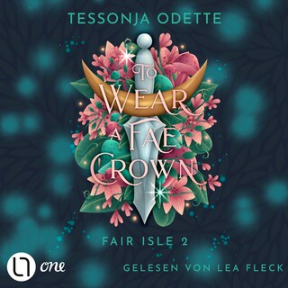 To Wear a Fae Crown - Fair Isle Trilogie, Teil 2 als Hörbuch