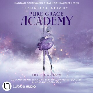The Final Bow - Pure Grace Academy, Teil 1 als Hörbuch