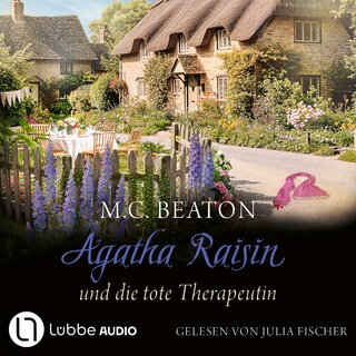 Agatha Raisin und die tote Therapeutin - Agatha Raisin, Teil 26 als Hörbuch
