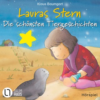 Lauras Stern - Die schönsten Tiergeschichten - Laura und die kleine Robbe / Laura und das Pony / Laura und der Ferienhund als Hörbuch
