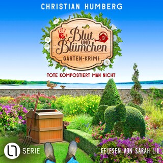 Tote kompostiert man nicht - Blut und Blümchen, Folge 7 als Hörbuch