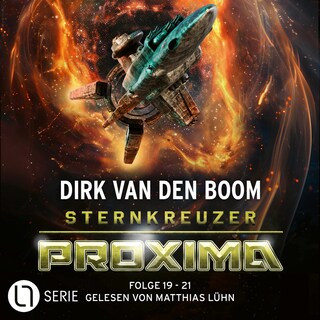 Sternkreuzer Proxima - Sammelband 7: Folge 19-21 als Hörbuch