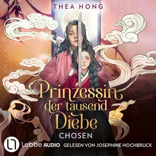 Chosen - Prinzessin der tausend Diebe, Teil 2 als Hörbuch