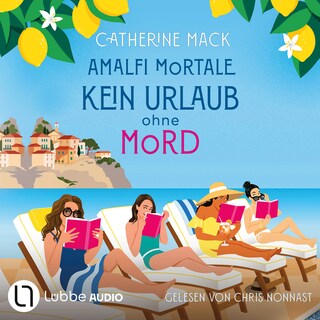 Amalfi Mortale. Kein Urlaub ohne Mord als Hörbuch