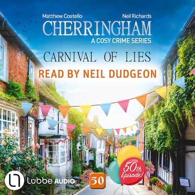 Carnival of Lies - Cherringham - A Cosy Crime Series, Episode 50 (Unabridged)