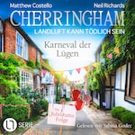 Karneval der Lügen - Cherringham - Landluft kann tödlich sein, Folge 50 (Ungekürzt)