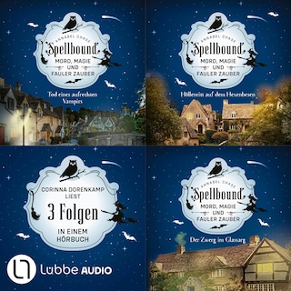 Spellbound - Folge 1-3 - Spellbound - Mord, Magie und fauler Zauber, Sammelband 1 als Hörbuch