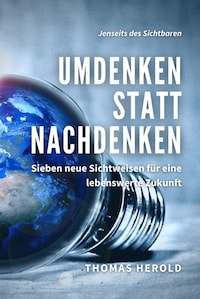 Umdenken statt Nachdenken