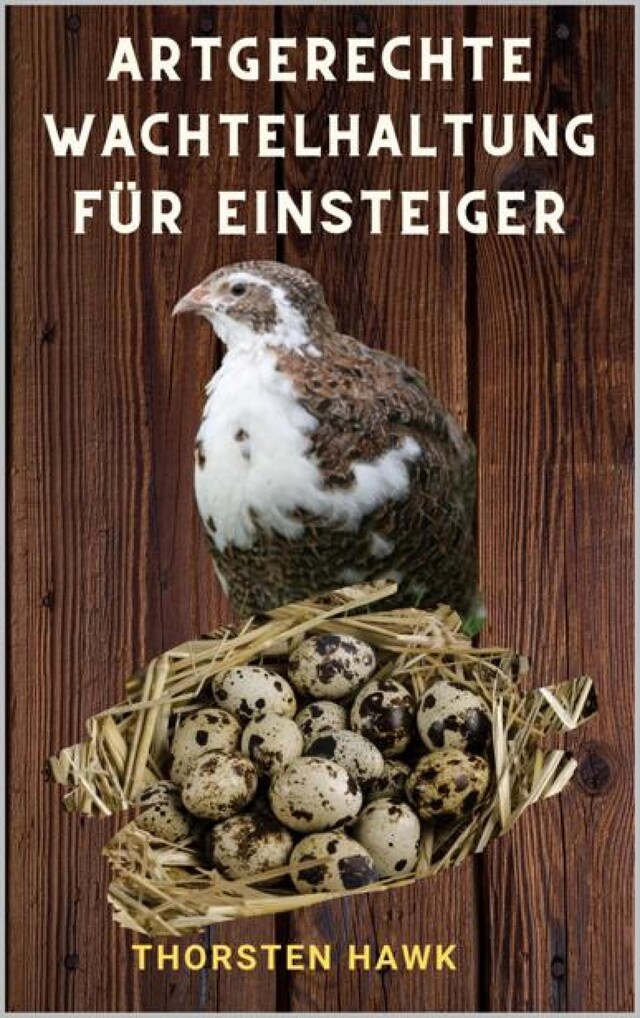 Buchcover für Artgerechte Wachtelhaltung für Einsteiger