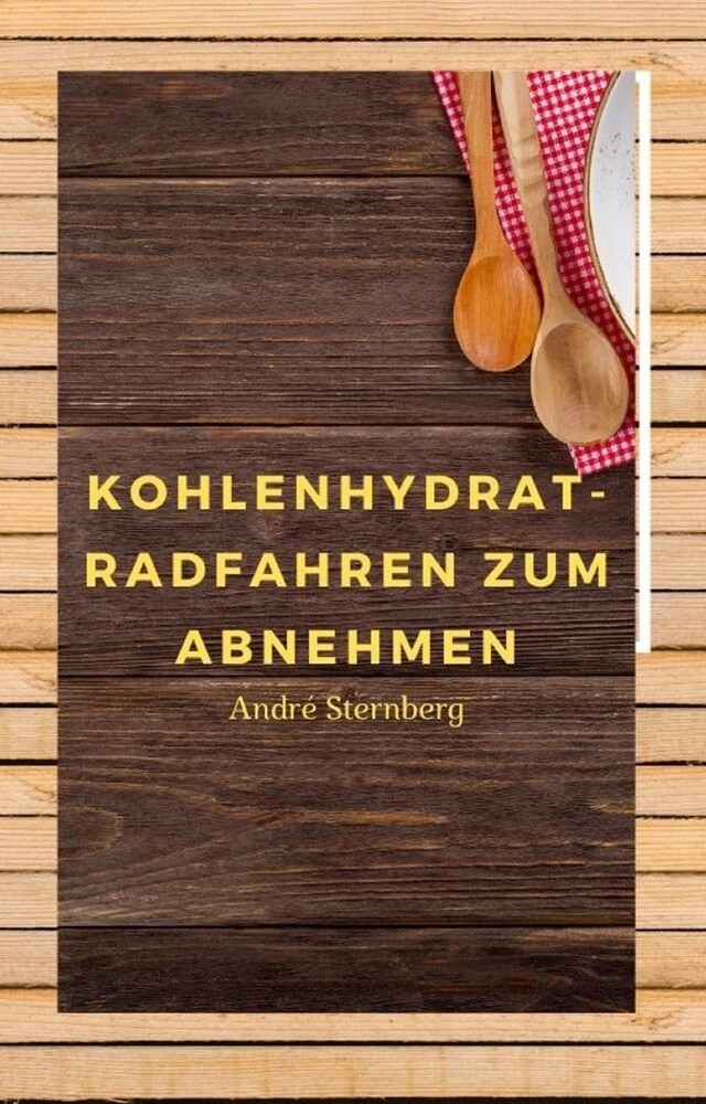 Kirjankansi teokselle Kohlenhydrat-Radfahren zum Abnehmen