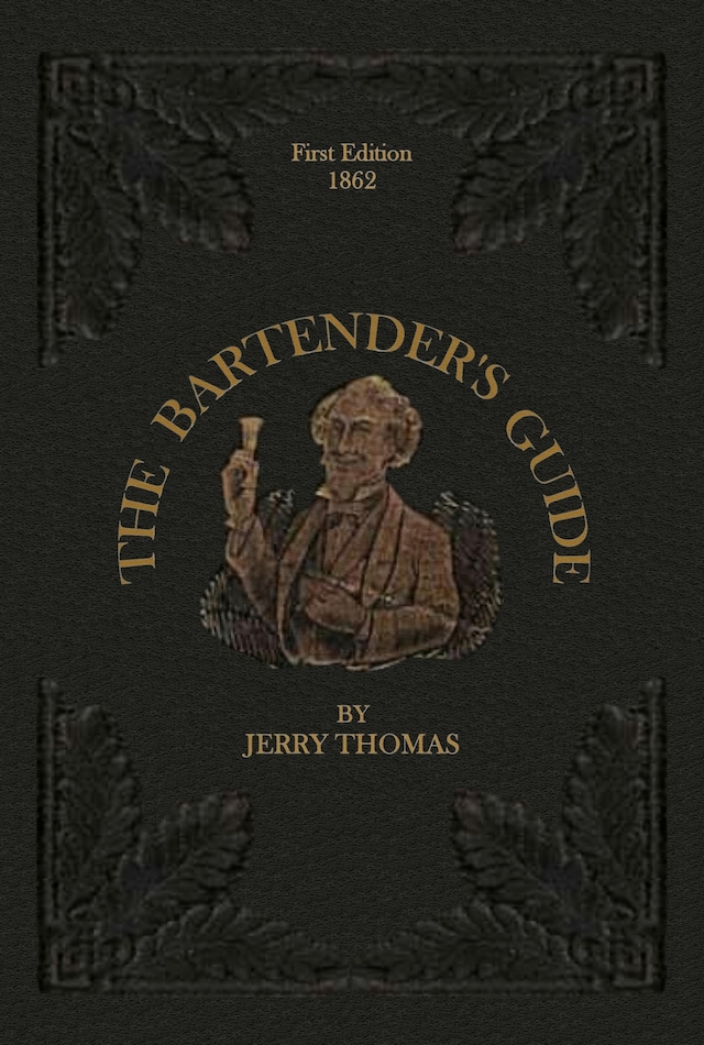 Book cover for The Bartender's Guide 1862