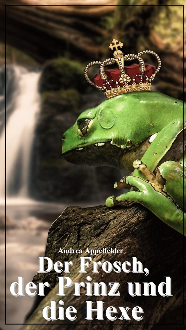 Buchcover für Der Frosch, der Prinz und die Hexe