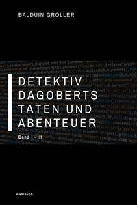 Detektiv Dagoberts Taten und Abenteuer