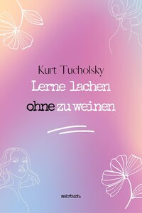 Lerne lachen ohne zu weinen