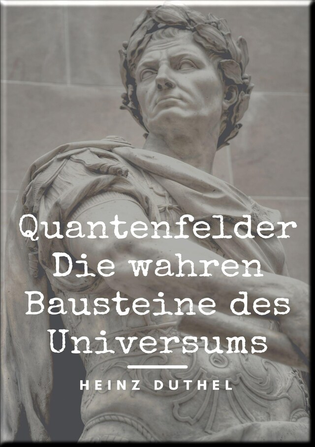 Book cover for Quantenfelder: Die wahren Bausteine des Universums