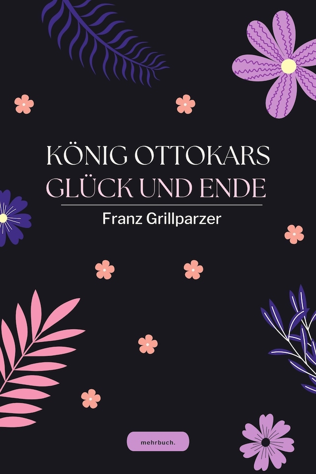 Book cover for König Ottokars Glück und Ende