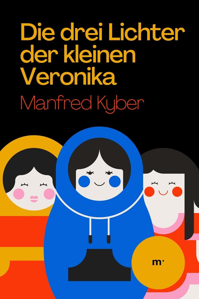 Portada de libro para Die drei Lichter der kleinen Veronika