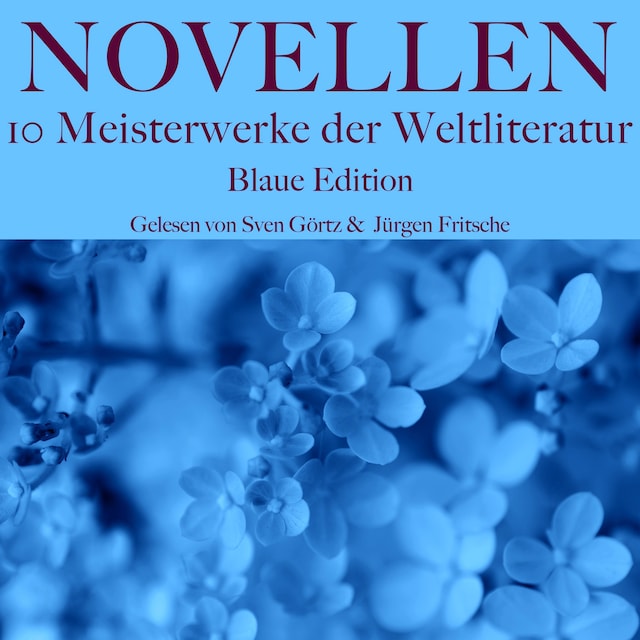 Couverture de livre pour Novellen: Zehn Meisterwerke der Weltliteratur - Blaue Edition