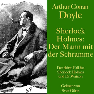 Sherlock Holmes: Der Mann mit der Schramme als Hörbuch