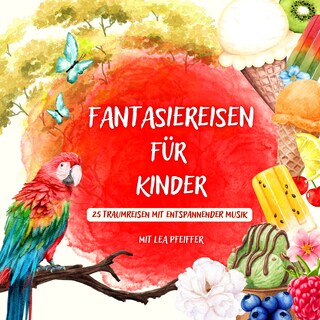 Fantasiereisen für Kinder – mit weiblicher Erzählerstimme bookCoverFor