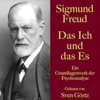 Sigmund Freud: Das Ich und das Es als Hörbuch