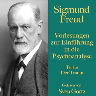 Sigmund Freud: Vorlesungen zur Einführung in die Psychoanalyse. Teil 2 als Hörbuch