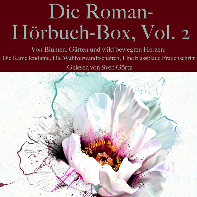 Couverture de livre pour Die Roman-Hörbuch-Box, Vol. 2: Von Blumen, Gärten und wild bewegten Herzen