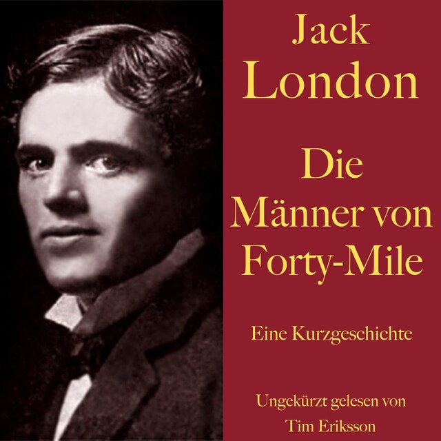 Portada de libro para Jack London: Die Männer von Forty-Mile