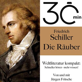 30 Minuten: Friedrich Schillers "Die Räuber" als Hörbuch