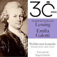 30 Minuten: Gotthold Ephraim Lessings "Emilia Galotti"