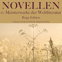 Novellen: Zehn Meisterwerke der Weltliteratur