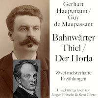 Bahnwärter Thiel / Der Horla