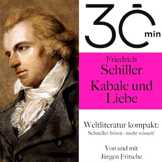 30 Minuten: Friedrich Schillers "Kabale und Liebe" als Hörbuch