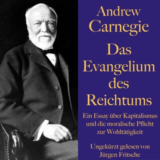 Andrew Carnegie: Das Evangelium des Reichtums als Hörbuch