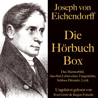 Joseph von Eichendorff: Die Hörbuch Box als Hörbuch