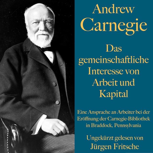 Portada de libro para Andrew Carnegie: Das gemeinschaftliche Interesse von Arbeit und Kapital