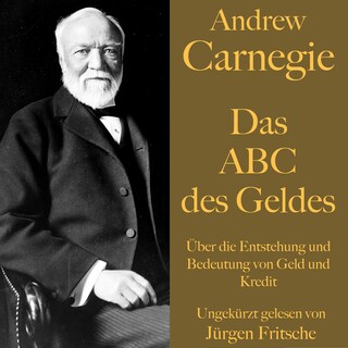 Andrew Carnegie: Das ABC des Geldes als Hörbuch