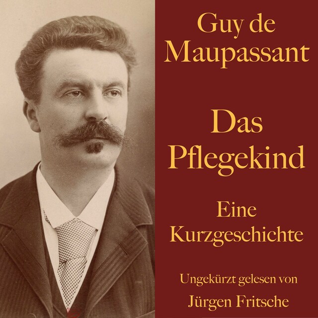 Copertina del libro per Guy de Maupassant: Das Pflegekind
