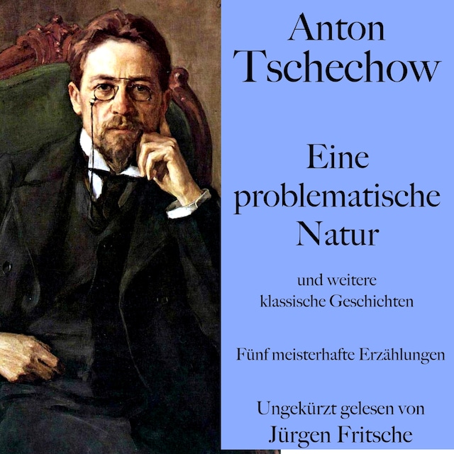 Bogomslag for Anton Tschechow: Eine problematische Natur – und weitere klassische Geschichten