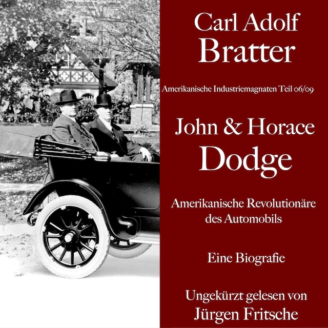 Buchcover für Carl Adolf Bratter: John und Horace Dodge. Amerikanische Revolutionäre des Automobils. Eine Biografie