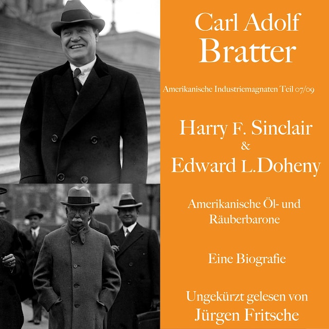 Bokomslag för Carl Adolf Bratter: Harry F. Sinclair und Edward L. Doheny. Amerikanische Öl- und Räuberbarone. Eine Biografie