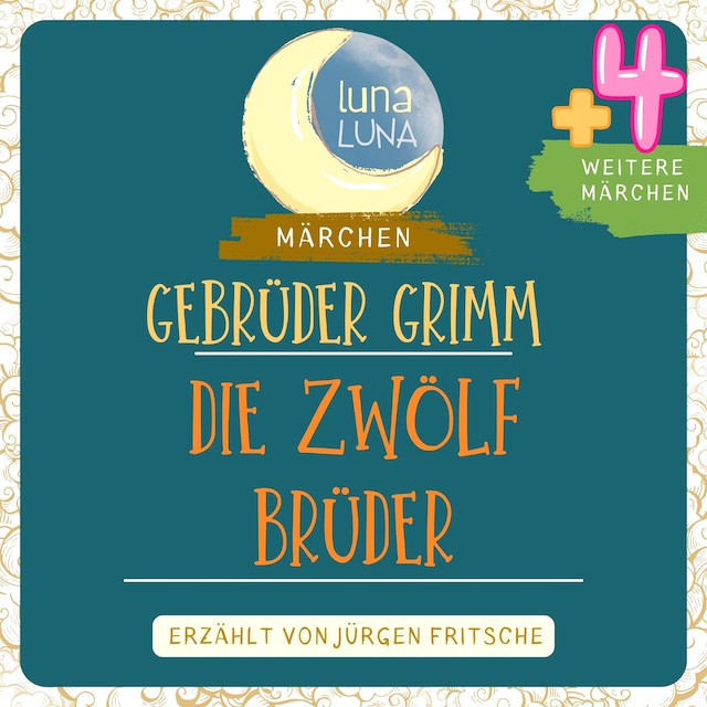 Boekomslag van Gebrüder Grimm: Die zwölf Brüder plus vier weitere Märchen