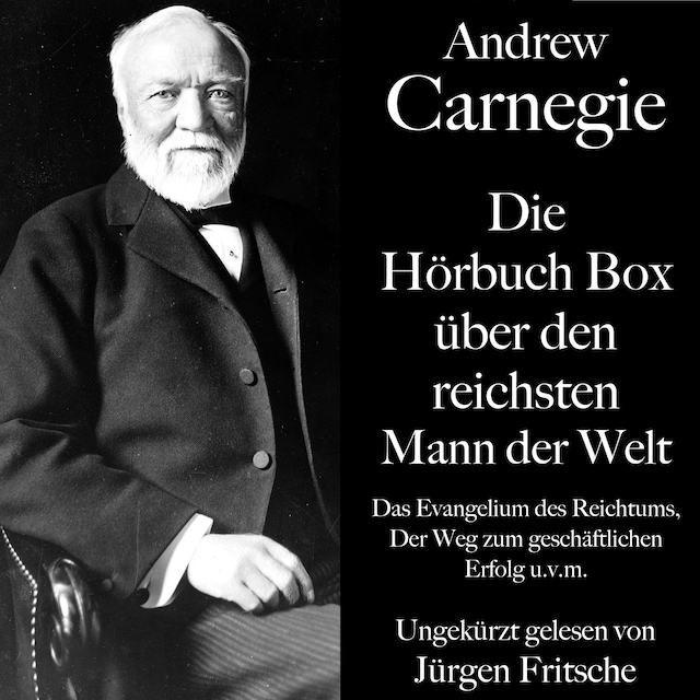 Copertina del libro per Andrew Carnegie: Die Hörbuch Box über den reichsten Mann der Welt